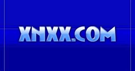 xxxn videos|XNXX Videos, Free XXX Videos, Hot XnXX Clips